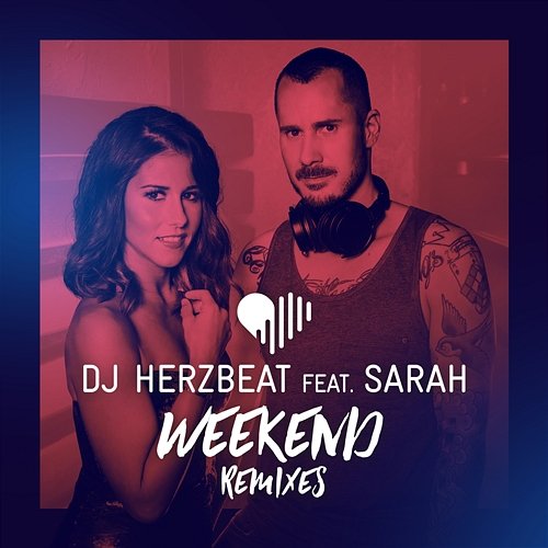 Weekend DJ Herzbeat feat. Sarah Engels