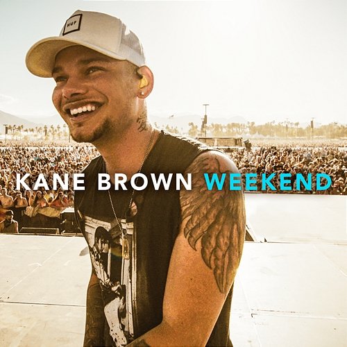 Weekend Kane Brown