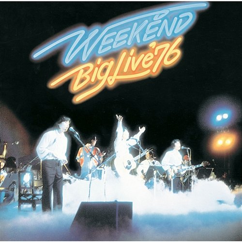 Weekend Big Live '76 Weekend