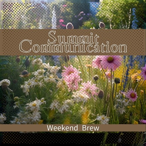 Weekend Brew Summit Communication