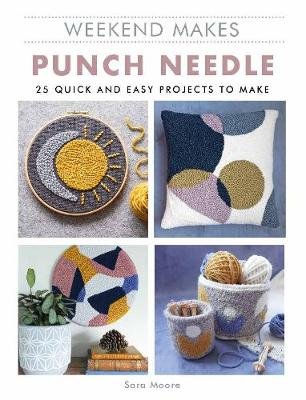 Weekend Makes: Punch Needle Sara Moore