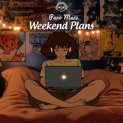 Weekend Plans Paco Mazz
