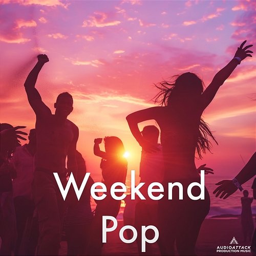 Weekend Pop Audio Attack