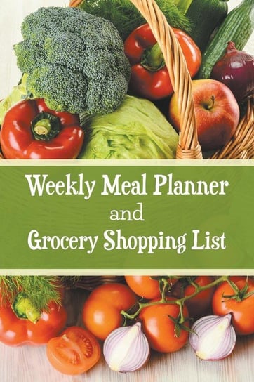 Weekly Meal Planner and Grocery Shopping List Roberts Karen S.