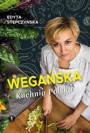 Wegańska kuchnia polska Stępczyńska Edyta