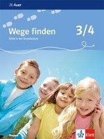 Wege finden 3./4. Schuljahr. Schülerbuch. Ethik in der Grundschule. Ausgabe für Bayern Klett Ernst /Schulbuch, Klett