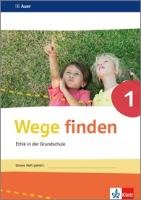 Wege finden. Arbeitsheft Klasse 1. Ausgabe Sachsen, Sachsen-Anhalt und Thüringen ab 2017 Klett Ernst /Schulbuch, Klett