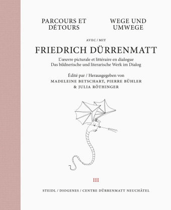 Wege und Umwege mit Friedrich Dürrenmatt Band 3 Steidl