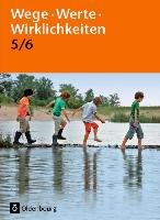 Wege. Werte. Wirklichkeiten. Jahrgangsstufe 5/6 Oldenbourg Schulbuchverl., Oldenbourg Schulbuchverlag