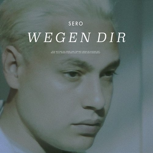 Wegen Dir Sero