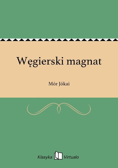 Węgierski magnat Jókai Mór