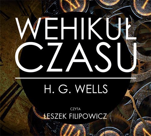 Wehikuł czasu - audiobook Wells Herbert George