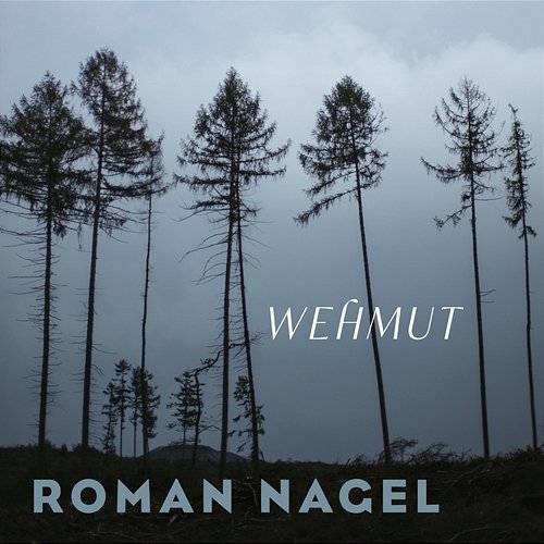 Wehmut Roman Nagel