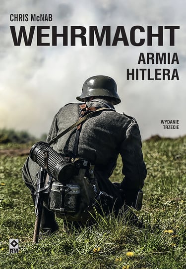 Wehrmacht Armia Hitlera Chris McNab