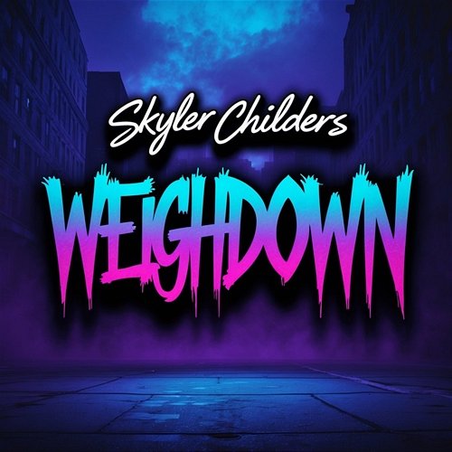 Weighdown Skyler Childers