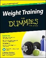 Weight Training for Dummies, 4th Edition Chabut LaReine