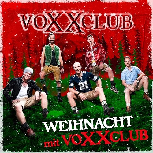 Weihnacht mit Voxxclub voXXclub