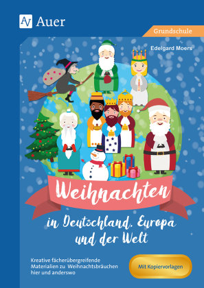 Weihnachten in Deutschland, Europa und der Welt Auer Verlag in der AAP Lehrerwelt GmbH