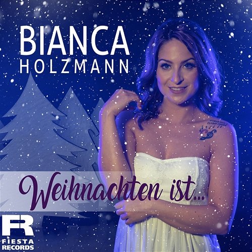 Weihnachten ist Bianca Holzmann