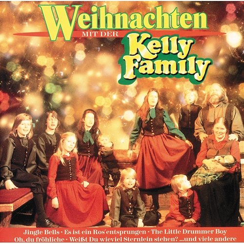 Weihnachten mit der Kelly Family The Kelly Family