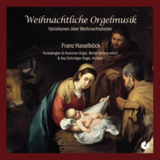 Weihnachtliche Orgelmusik Haselbock Franz