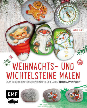 Weihnachts- und Wichtelsteine malen Edition Michael Fischer