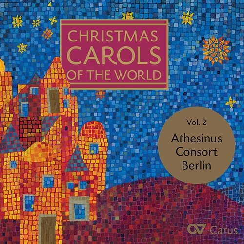 Weihnachtslieder aus aller Welt Athesinus Consort Berlin, Klaus-Martin Bresgott