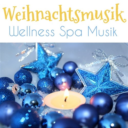 Weihnachtsmusik: Wellness Spa Musik - New Age für Entspannung, Meditation Klavier Hintergrundmusik, Ambient, Massage, Inneren Frieden, Wohlbefinden Entspannungsmusik Academy