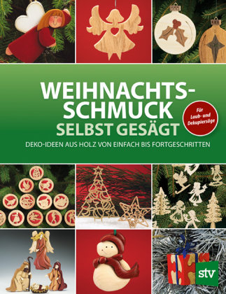 Weihnachtsschmuck selbst gesägt Stocker Leopold Verlag, Stocker L.