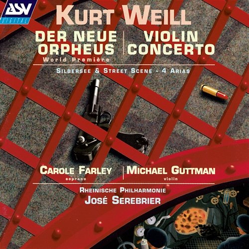 Weill: Der neue Orpheus, Violin Concerto Carole Farley, Michael Guttman, Rheinische Philharmonie, José Serebrier