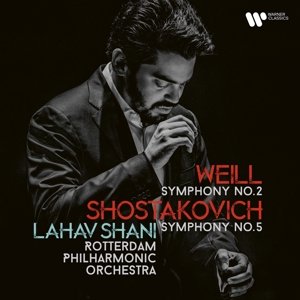 Weill: Symphony No.2 & Shostakovich: Symphony No.5 Shani Lahav