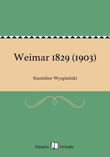 Weimar 1829 (1903) Wyspiański Stanisław