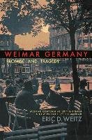Weimar Germany Weitz Eric D.