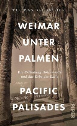 Weimar unter Palmen - Pacific Palisades Piper