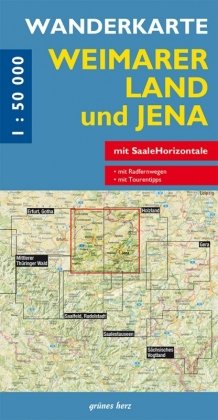 Weimarer Land und Jena 1 : 50 000 Wanderkarte Grunes Herz Verlag, Verlag Grnes Herz Lutz Gebhardt&Shne Gmbh&Co. Kg