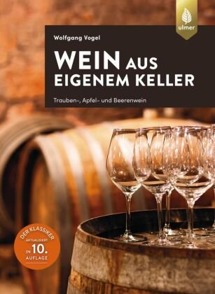 Wein aus eigenem Keller Verlag Eugen Ulmer