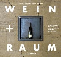 Wein und Raum Woschek Heinz-Gert, Duhme Denis, Friederichs Katrin
