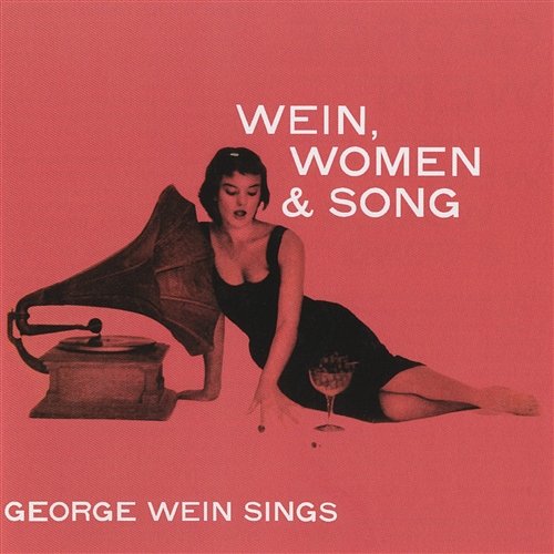 Wein, Women & Song George Wein