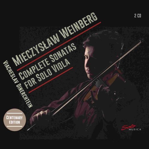 Weinberg: Complete Sonatas For Solo Viola Dinerchtein Viacheslav