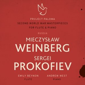 Weinberg &amp; Prokofiev - Second World War Masterpieces For Flute &amp; Piano Beynon Emily