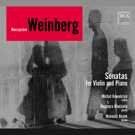 Weinberg: Sonatas for Violin and Piano Kowalczyk Michał, Niedziela Dagmara, Rożek Mateusz