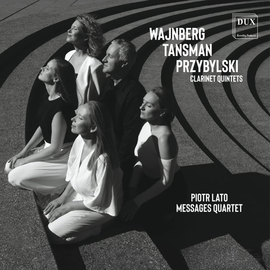 Weinberg, Tansman, Przybylski: Clarinet Quintets Messages Quartet, Lato Piotr