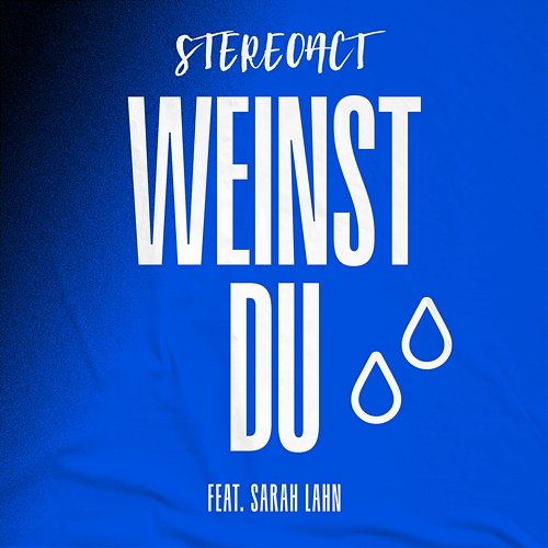 Weinst du Stereoact feat. Sarah Lahn