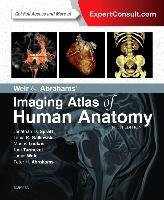Weir & Abrahams' Imaging Atlas of Human Anatomy Spratt Jonathan D., Salkowski Lonie R., Loukas Marios, Turmezei Tom, Weir Jamie, Abrahams Peter H.