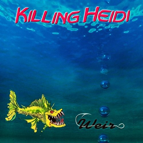 Weir Killing Heidi