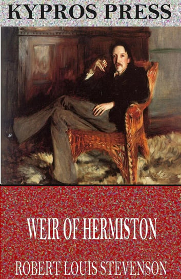 Weir of Hermiston Stevenson Robert Louis
