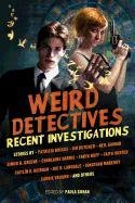 Weird Detectives: Recent Investigations Gaiman Neil, Green Simon R., Harris Charlaine