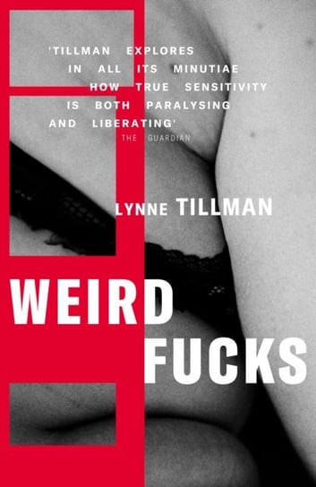 Weird Fucks Lynne Tillman