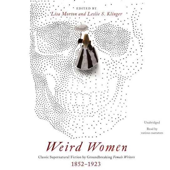 Weird Women De Cuir Gabrielle, Rudnicki Stefan, Klinger Leslie S., Morton Lisa