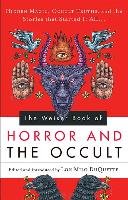 Weiser Book of Horror and the Occult: Hidden Magic, Occult Truths, and the Stories That Started It All Weiser Books